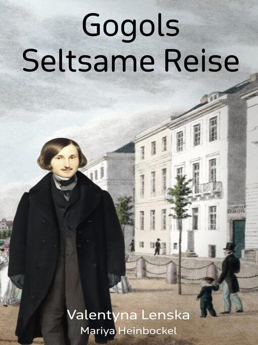 Title details for Gogols Seltsame Reise by Valentyna Lenska - Available